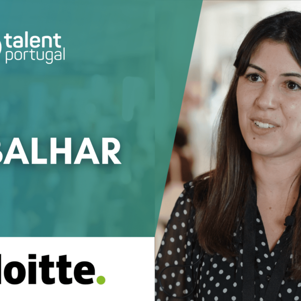 Deloitte, aprendizagem contínua e muito rápida | Talent Portugal